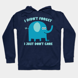 DONT CARE ELEPHANT Hoodie