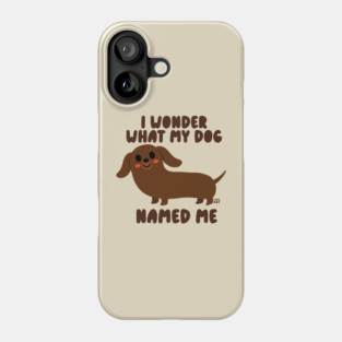DOG NAMED ME Phone Case