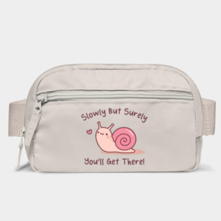 Cute Snail Slowly But Surely You Will Get There Bag