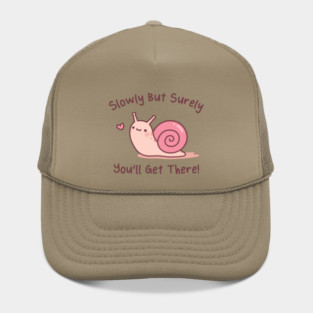 Cute Snail Slowly But Surely You Will Get There Hat