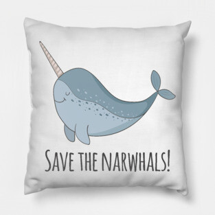 Save The Narwhals Pillow