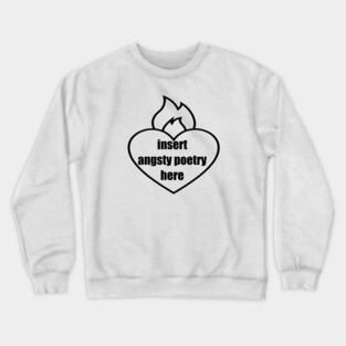 Angsty Poetry Crewneck Sweatshirt