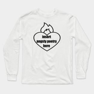 Angsty Poetry Long Sleeve T-Shirt