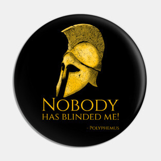 Ancient Greek Mythology - Nobody has blinded me! - Polyphemus Pin
