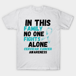 In This Family No One Fights Alone Cervical Cancer Awareness T-Shirt