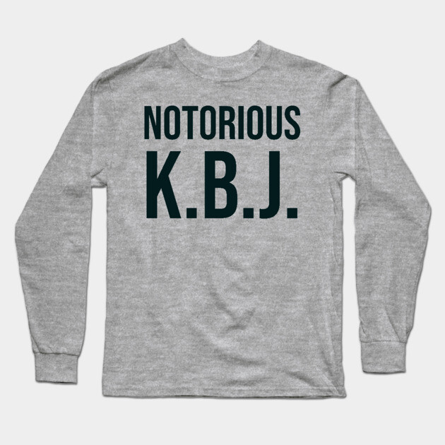 Ketanji Brown Jackson - Notorious KBJ Long Sleeve T-Shirt by UrbanLifeApparel