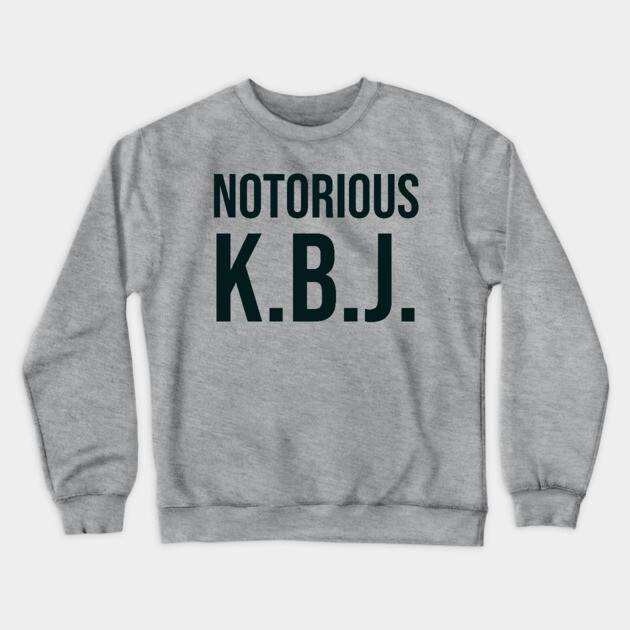 Ketanji Brown Jackson - Notorious KBJ Crewneck Sweatshirt by UrbanLifeApparel