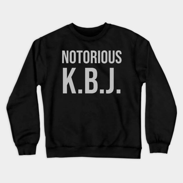 Ketanji Brown Jackson - Notorious KBJ Crewneck Sweatshirt by UrbanLifeApparel
