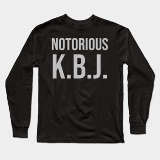 Ketanji Brown Jackson - Notorious KBJ Long Sleeve T-Shirt