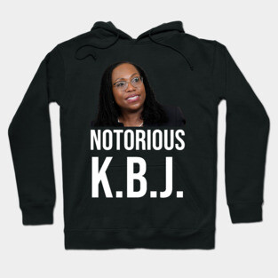 Ketanji Brown Jackson - Notorious KBJ Hoodie