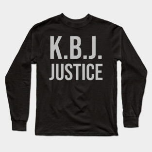 Ketanji Brown Jackson - KBJ Justice Long Sleeve T-Shirt