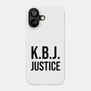 Ketanji Brown Jackson - KBJ Justice Phone Case