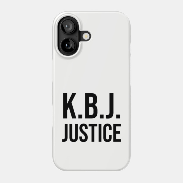 Ketanji Brown Jackson - KBJ Justice Phone Case by UrbanLifeApparel