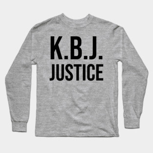 Ketanji Brown Jackson - KBJ Justice Long Sleeve T-Shirt