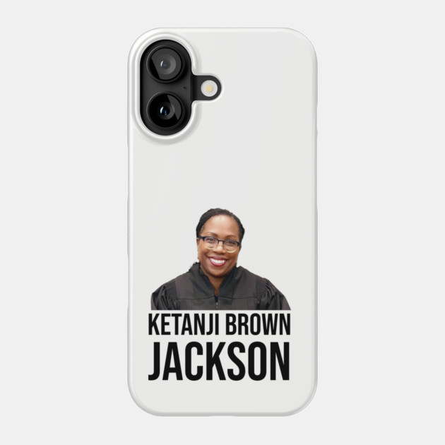 Ketanji Brown Jackson Phone Case by UrbanLifeApparel