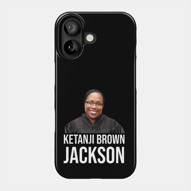 Ketanji Brown Jackson Phone Case by UrbanLifeApparel