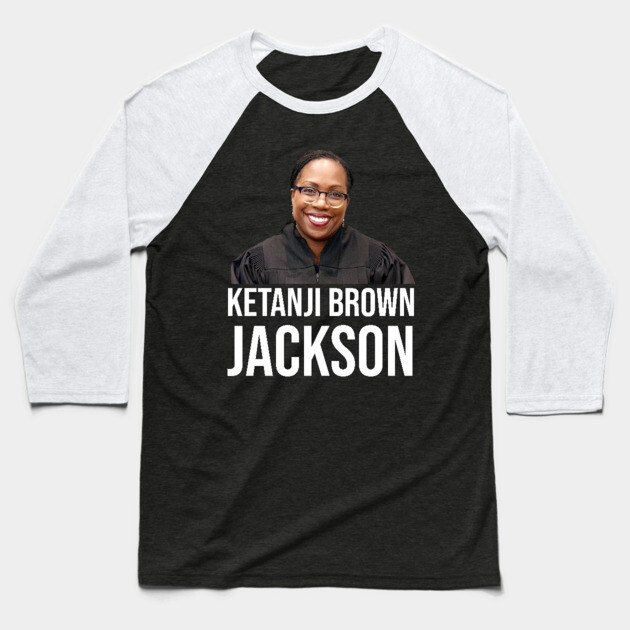 Ketanji Brown Jackson Baseball T-Shirt by UrbanLifeApparel