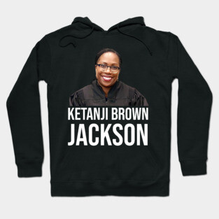 Ketanji Brown Jackson Hoodie
