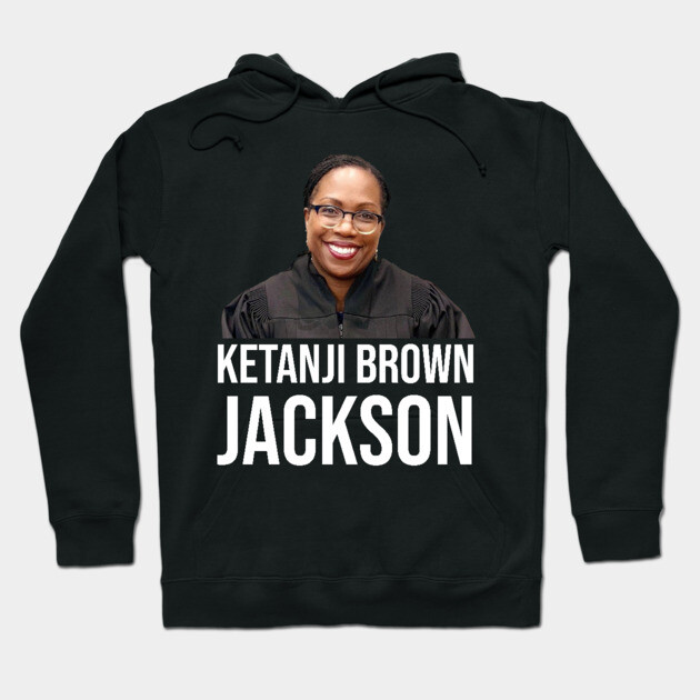 Ketanji Brown Jackson Hoodie by UrbanLifeApparel