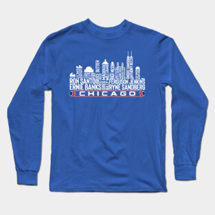 Chicago Baseball Team All Time Legends, Chicago City Skyline Long Sleeve T-Shirt