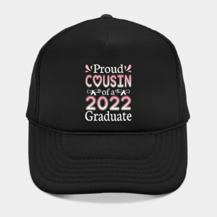 Proud Cousin Of A 2022 Graduate Senior Class Of School Day Hat