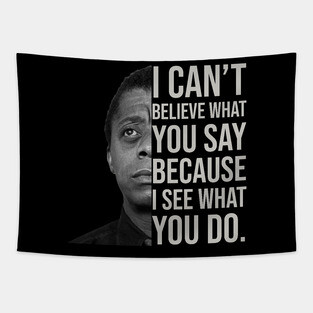 James Baldwin, I can’t believe what you say because I see what you do, Black History Tapestry