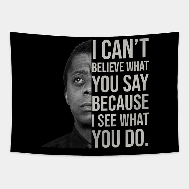 James Baldwin, I can’t believe what you say because I see what you do, Black History Tapestry by UrbanLifeApparel