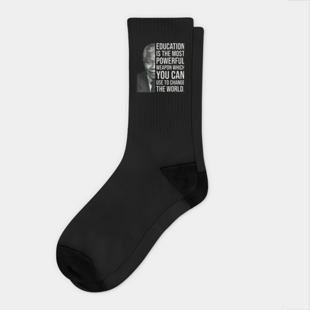 Education is the most powerful weapon which you can use to change the world. - Nelson Mandela Socks by UrbanLifeApparel