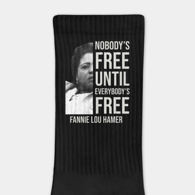 Nobody's Free Until Everybody's Free | Fannie Lou Hamer | Black Woman | Civil Rights by UrbanLifeApparel