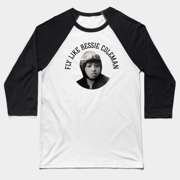 Fly Like Bessie Coleman | Black Woman | Black History Baseball T-Shirt by UrbanLifeApparel