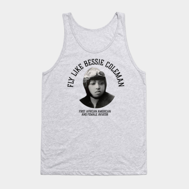 Fly like Bessie Colemen, First African American and female aviator | Black Woman | Black History Tank Top by UrbanLifeApparel