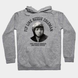 Fly like Bessie Colemen, First African American and female aviator | Black Woman | Black History Hoodie