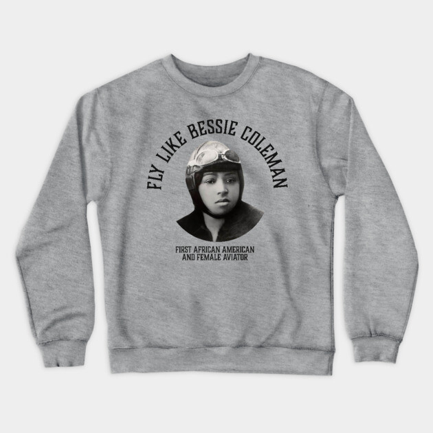 Fly like Bessie Colemen, First African American and female aviator | Black Woman | Black History Crewneck Sweatshirt by UrbanLifeApparel