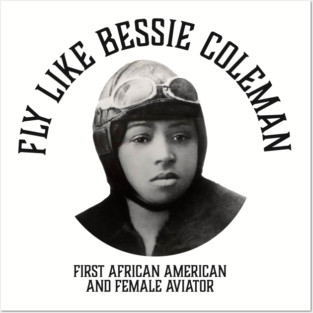 Fly like Bessie Colemen, First African American and female aviator | Black Woman | Black History Posters and Art