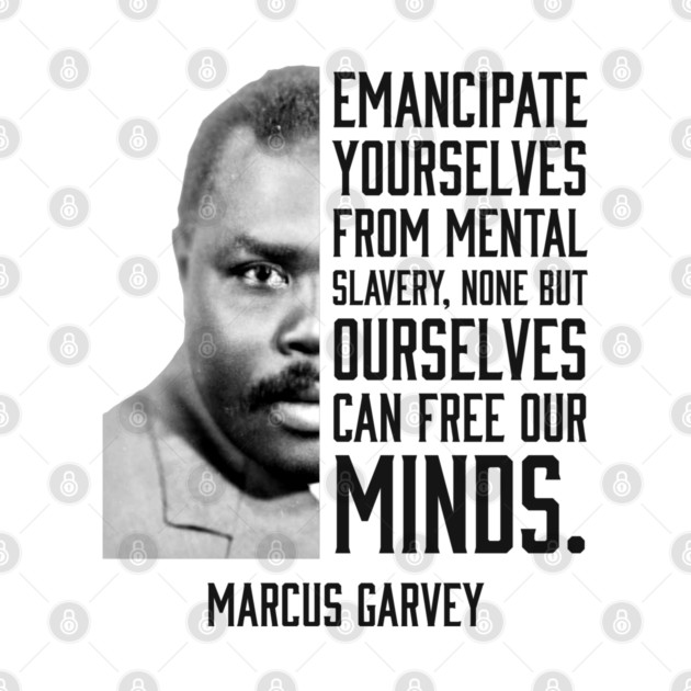 Emancipate yourselves from mental slavery, Marcus Garvey, Black History by UrbanLifeApparel
