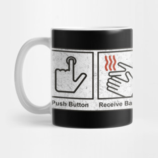 Push Button, Receive Bacon - bathroom sign Mug