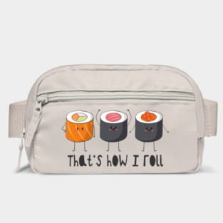 That's How I Roll - Sushi Roll Bag