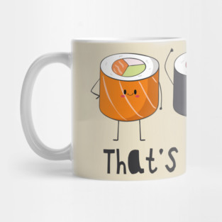That's How I Roll - Sushi Roll Mug