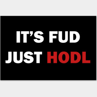 It is FUD, just HODL Posters and Art