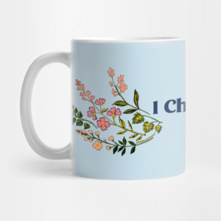 I Choose Me Mug