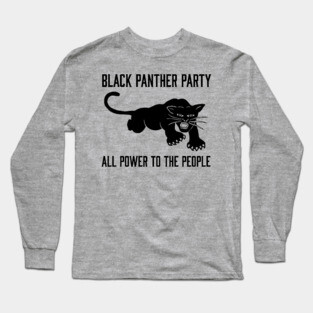 The Black Panther Party, All Power To The People, Black History, Black Lives Matter Long Sleeve T-Shirt