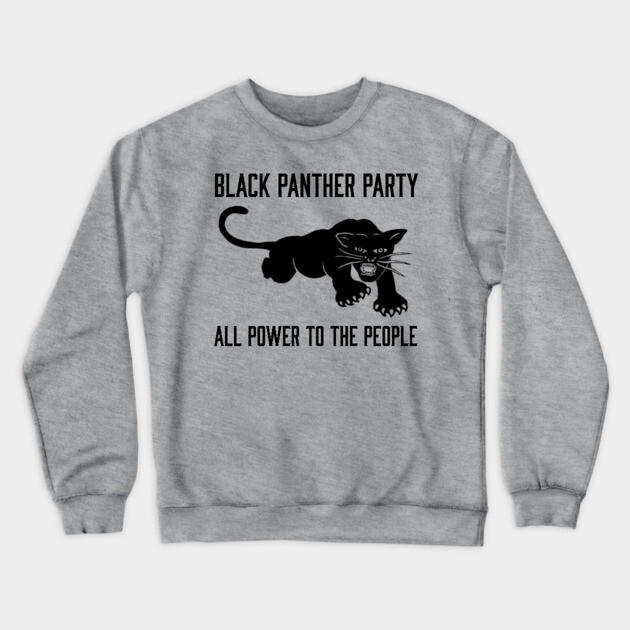 The Black Panther Party, All Power To The People, Black History, Black Lives Matter Crewneck Sweatshirt by UrbanLifeApparel