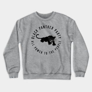 The Black Panther Party, All Power To The People, Black History, Black Lives Matter Crewneck Sweatshirt