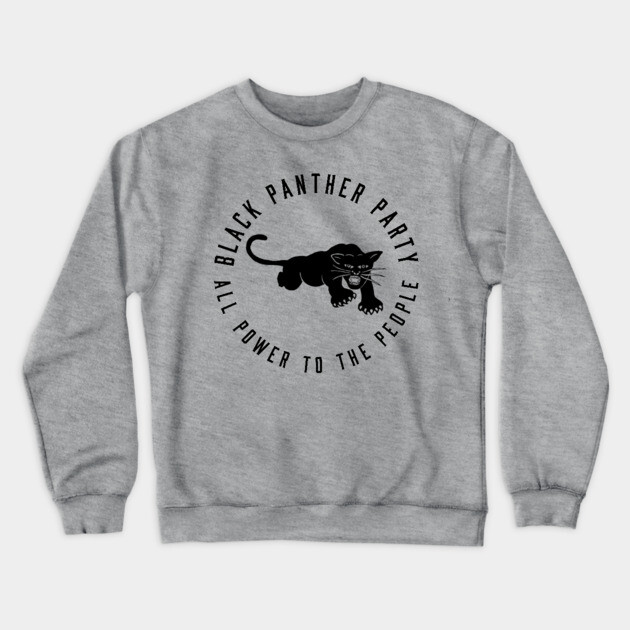 The Black Panther Party, All Power To The People, Black History, Black Lives Matter Crewneck Sweatshirt by UrbanLifeApparel