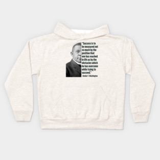 Success | Booker T. Washington | Black History | Juneteenth Kids Hoodie