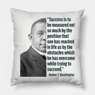 Success | Booker T. Washington | Black History | Juneteenth Pillow