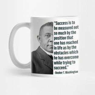 Success | Booker T. Washington | Black History | Juneteenth Mug