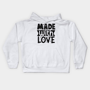 Made With Love Kids Hoodie