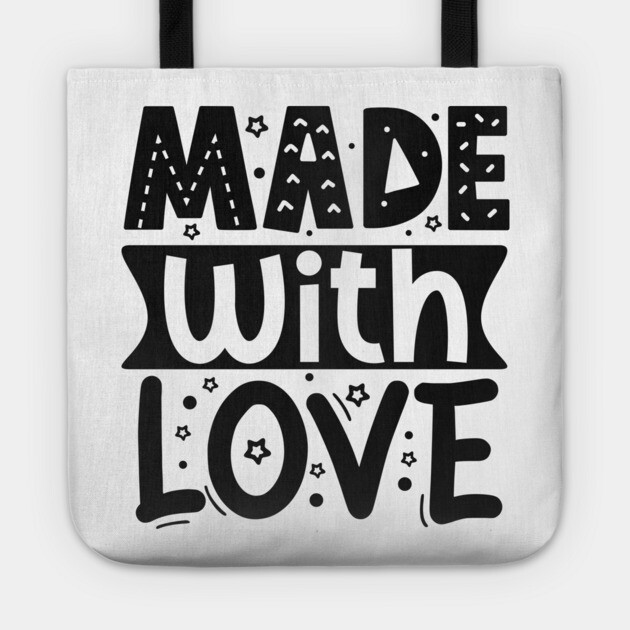 Made With Love Tote by DrollDrifter