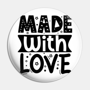 Made With Love Pin